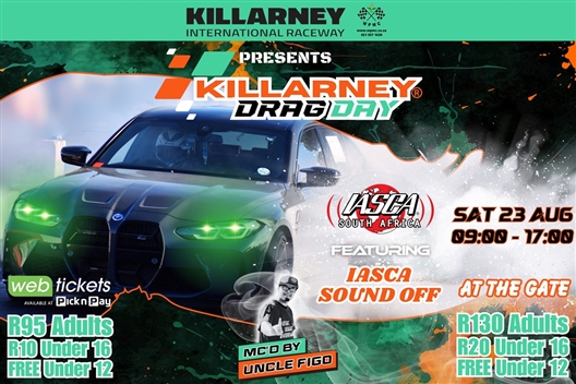 MAKE SOME NOISE AT KILLARNEY’S DRAG DAY ON SATURDAY 23 AUGUST!